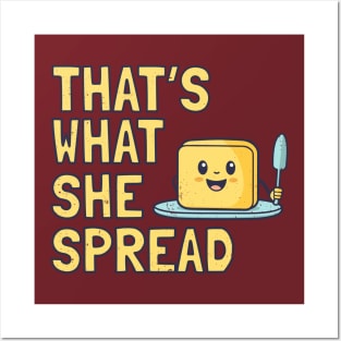 Butter Pun That's What She Spread Posters and Art